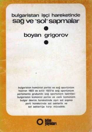 Bulgaristan İşçi Hareketinde Sağ ve Sol Sapmalar / 1980 Yılı İlk Baskısı - A. Tuncer Çevirisi