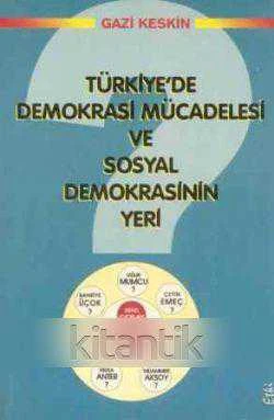 Türkiye'de Demokrasi Mücadelesi ve Sosyal Demokrasinin Yeri / 1997 Yılı İlk Baskısı