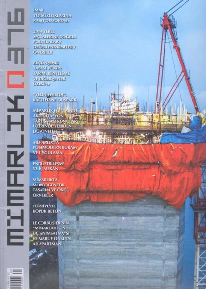 TMMOB Mimarlar Odası MİMARLIK Dergisi Yıl: Mart - Nisan 2014 Sayı: 376 - Kuşe Kağıda Renkli Resimli İlk Baskısı