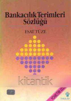 Bankacılık Terimleri Sözlüğü (İngilizce - Türkçe / Türkçe - İngilizce) / 1993 Yılı İlk Baskısı