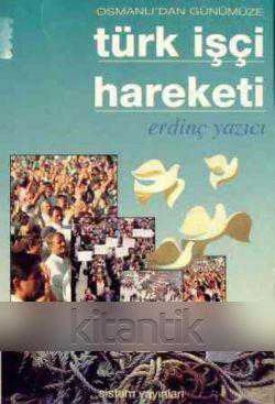 Osmanlı'dan Günümüze Türk İşçi Hareketi - 1996 Yılı İlk Baskısı