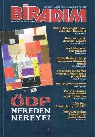 BİRADIM Teorik ve Politik Yazılar - Eşitlikçi ve Özgürlükçü Bir Sosyalizm Yolunda "ÖDP Nereden Nereye?" / Yıl: 2000 Sayı: 5 - İlk Baskısı