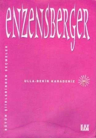 Hans Magnus Enzensberger Bütün Şiirlerinden Seçmeler - Ulla Karadeniz ve Bekir Karadeniz Çevirisi - 1998 Yılı İlk Baskısı