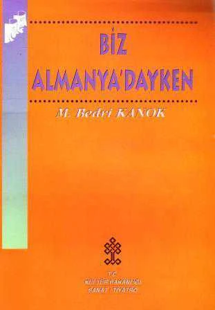 Biz Almanya'dayken (1997 Birinci Baskısı)