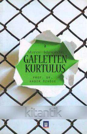 Mesnevi Hikayelerinden Gafletten Kurtuluş (2011 Yılı İlk Baskısı)