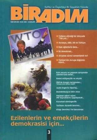 BİRADIM Teorik ve Politik Yazılar - Eşitlikçi ve Özgürlükçü Bir Sosyalizm Yolunda "Ezilenlerin ve Emekçilerin Demokrasisi İçin" / Yıl: 2000 Sayı: 3 - İlk Baskısı