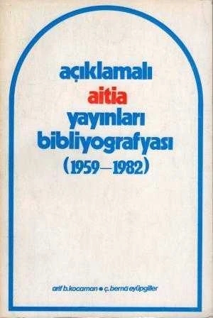 Açıklamalı A. İ. T. İ. A. Yayınları Bibliyografyası 1959 1982 / 1982 Yılı İlk Baskısı
