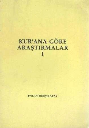 Kur'ana Göre Araştırmalar 1 / 1993 Yılı İkinci Baskısı