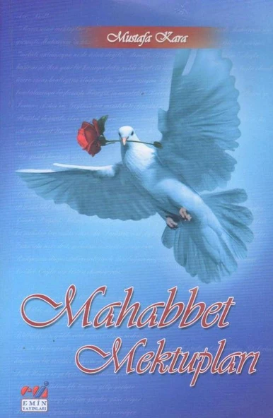 Mahabbet Mektupları - 2007 Yılı İkinci Baskısı - Yazarından İmzalı, İthaflı