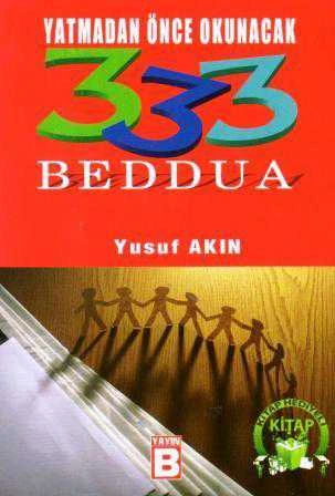 Yatmadan Önce Okunacak 333 Beddua / 2010 Yılı İlk Baskısı
