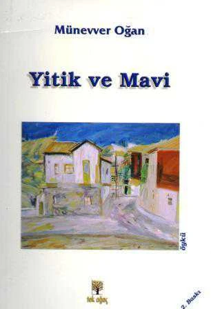 Yitik ve Mavi / 2004 Yılı İlk Baskısı