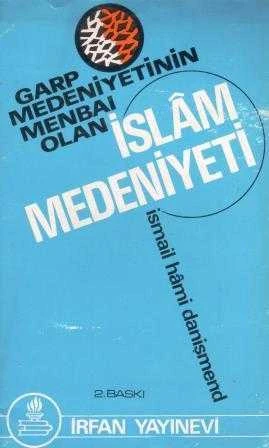 Garp Medeniyetinin Menbaı Olan İslam Medeniyeti / 1971 Yılı İkinci Baskısı