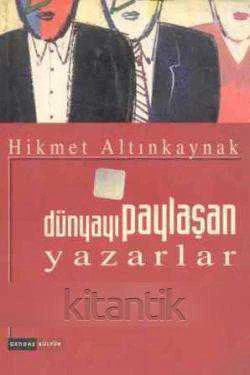 Dünyayı Paylaşan Yazarlar / 2001 Yılı İlk Baskısı