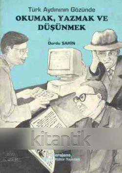 Türk Aydınının Gözünde Okumak, Yazmak ve Düşünmek / 1997 Yılı İlk Baskısı