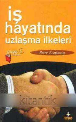 İş Hayatında Uzlaşma İlkeleri - E. Sabri Yarmalı Çevirisi - 2002 Yılı İlk Baskısı