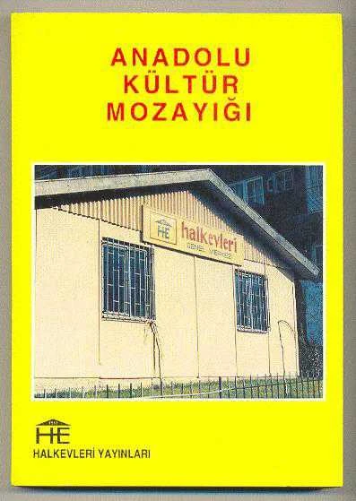 Anadolu Kültür Mozayığı / Halkevleri "Bildiri ve Tartışmalar - 14 / 15 Ekim 1992" / 1994 Yılı İlk Baskısı