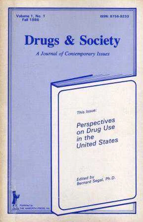 Drugs & Society - A Journal Of Cobtemporary Issues (Perspektive On Drug Use in The United States) (1986 Yılı İlk Baskısı)
