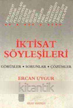 İktisat Söyleşileri Görüşler - Sorunlar ve Çözümler / 1991 Yılı İlk Baskısı