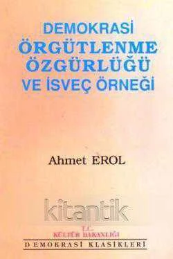 Demokrasi Örgütlenme Özgürlüğü ve İsveç Örneği / 1995 Yılı İlk Baskısı