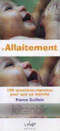 L'Allaitement 100 questions-reponses pour que ça marche
