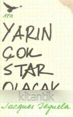 Afa Çağdaş Dünya Edebiyatı / Yarın Çok Star Olacak / 1990 Yılı İlk Baskısı - Mine Haksal Çevirisi