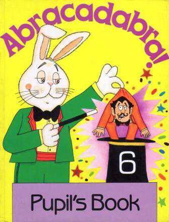 Abracadabra! 6 Pupil's Book