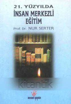 21. yy. İnsan Merkezli Eğitim - 2007 Yılı İlk Baskısı