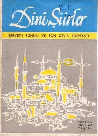 Dini Şiirler "Servet-i Fünun ve Son Devir Edebiyatı" / 1962 Yılı İlk Baskısı