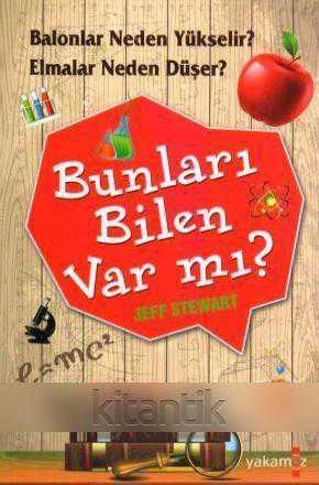Bunları Bilen Var mı? (Balonlar Neden Yükselir? Elmalar Neden Düşer? / 2013 Yılı İlk Baskısı (Deniz Altunlu Çevirisi)