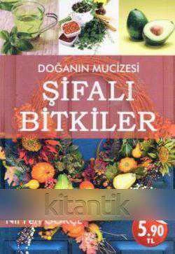 Doğanın Mucizesi Şifalı Bitkiler - 2011 Yılı Üçüncü Baskısı