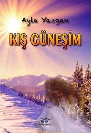 Kış Güneşim - 2019 Yılı İlk Baskısı