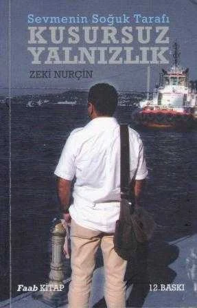 Sevmenin Soğuk Tarafı Kusursuz Yalnızlık - 2015 Yılı 12. Baskısı