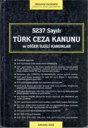 5237 Sayılı Türk Ceza Kanunu ve Diğer İlgili Kanunlar