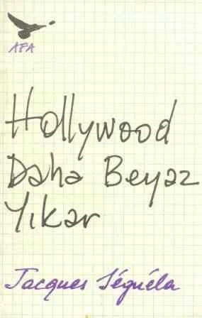 Afa Çağdaş Dünya Edebiyatı / Hollywood Daha Beyaz Yıkar / 1991 Yılı İlk Baskısı - İsmail Yerguz Çevirisi