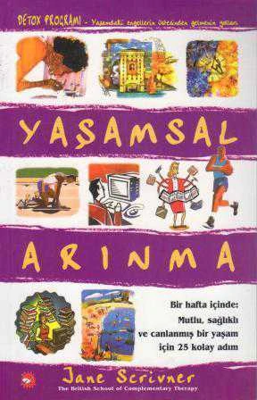 Beyaz Balina Kişisel Gelişim ve Sağlıklı Yaşam Dizisi / Yaşamsal Arınma - 2003 Yılı İlk Baskısı - Kiraz Özmen Doğan Çevirisi