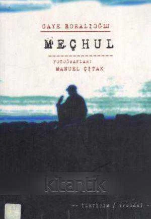 Meçhul - Fotoğraflar Manuel Çıtak (2004 Yılı İkinci Baskısı)