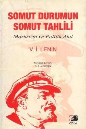 Somut Durumun Somut Tahlili / Marksizm ve Politik Akıl - Arif Berberoğlu Çevirisi - 2010 Yılı İlk Baskısı