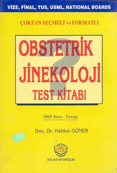 Çoktan Seçmeli ve Formatlı Obstetrik Jinekoloji Test Kitabı 1905 Soru - Cevap