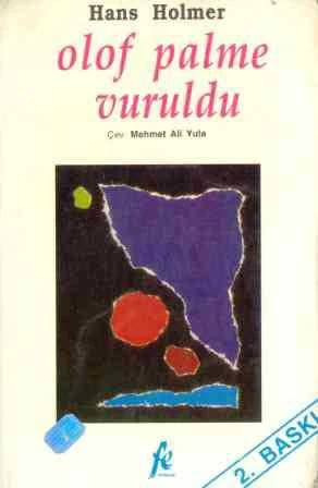 Olof Palme Vuruldu / Mehmet Ali Yula Çevirisi / 1993 Yılı İkinci Baskısı