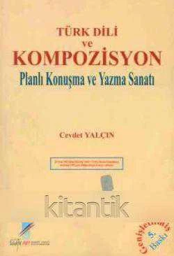Türk Dili ve Kompozisyon (Planlı Konuşma ve Yazma Sanatı)