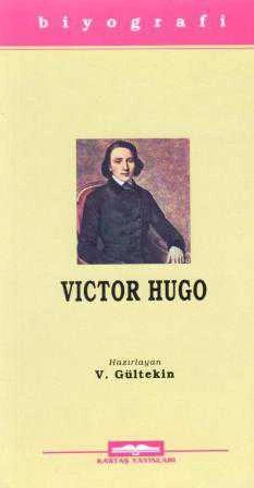 Kastaş Biyografi Seti - Victor Hugo "Hayatı ve Eserleri" 2001 Yılı İlk Baskısı