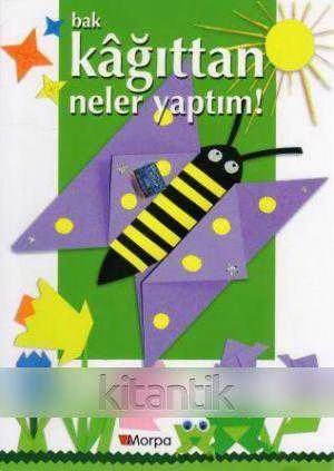Bak Kâğıttan Neler Yaptım!