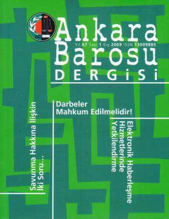 Ankara Barosu Dergisi Yıl: 67 Sayı: 2009/1 - 1