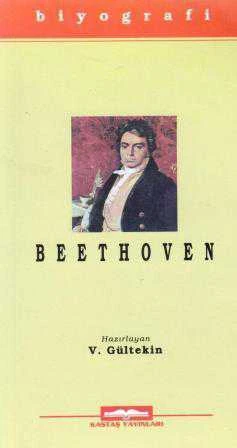 Kastaş Biyografi Seti - Ludwing Van Beethoven "Hayatı ve Eserleri" 2001 Yılı İlk Baskısı