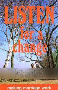 Listen For A Change / Making Marriage Work (1987 Yılı İlk Baskısı)