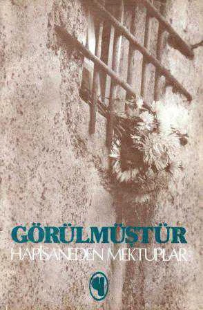 Görülmüştür / Hapishaneden Mektuplar (1985 Yılı İlk Baskısı)