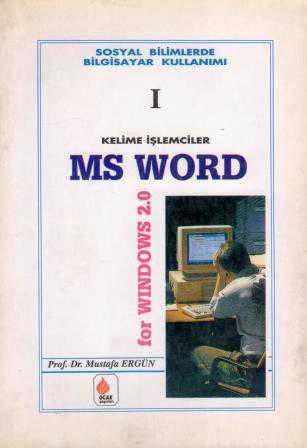 Sosyal Bilimlerde Bilgisayar Kullanımı 1 / Kelime İşlemciler Ms Word For Wındows 2.0