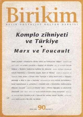 Birikim Aylık Sosyalist Kültür Dergisi Yıl: Ekim 1996 Sayı: 90 "Komplo Zihniyeti ve Türkiye / Marx ve Foucault"