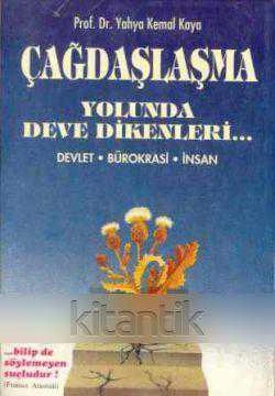 Çağdaşlaşma Yolunda Deve Dikenleri (Devlet - Bürokrasi - İnsan) / 1994 Yılı İlk Baskısı