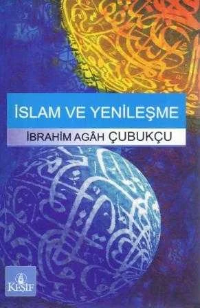 İslam ve Yenileşme (2006 Yılı İlk Baskısı)